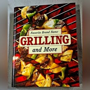Grilling and More Cookbook
